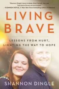 Living Brave : Lessons from Hurt, Lighting the Way to Hope