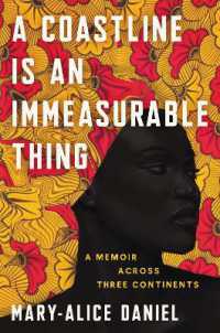 A Coastline Is an Immeasurable Thing : A Memoir Across Three Continents