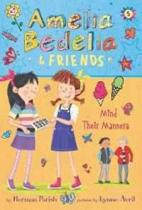 Amelia Bedelia & Friends #5: Amelia Bedelia & Friends Mind Their Manners (Amelia Bedelia & Friends)