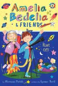 Amelia Bedelia & Friends #6: Amelia Bedelia & Friends Blast Off (Amelia Bedelia & Friends)