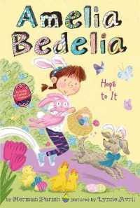 Amelia Bedelia Special Edition Holiday Chapter Book #3 : Amelia Bedelia Hops to It: an Easter and Springtime Book for Kids (Amelia Bedelia Special Edition Holiday)