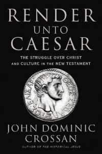Render Unto Caesar : The Battle over Christ and Culture in the New Testament