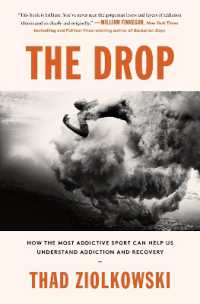 The Drop : How the Most Addictive Sport Can Help Us Understand Addiction and Recovery