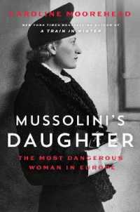 Mussolini's Daughter : The Most Dangerous Woman in Europe