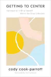 Getting to Center : Pathways to Finding Yourself within the Great Unknown