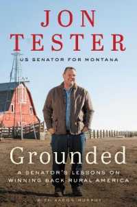 Grounded : A Senator's Lessons on Winning Back Rural America -- Hardback (English Language Edition)