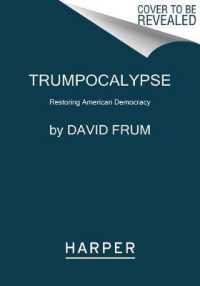 Trumpocalypse : Restoring American Democracy