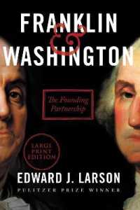 Franklin & Washington : The Founding Partnership （Large Print）