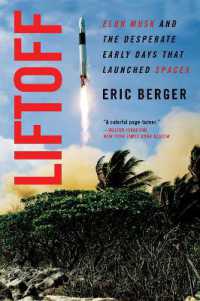 Liftoff : The Desperate Early Days of SpaceX, and the Launching of a New Era