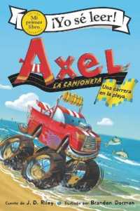 Axel La Camioneta: Una Carrera En La Playa : Axel the Truck: Beach Race (Spanish Edition) (My First I Can Read)