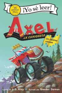 Axel La Camioneta: Un Camino Rocoso : Axel the Truck: Rocky Road (Spanish Edition) (My First I Can Read)