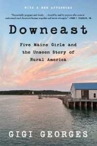 Downeast : Five Maine Girls and the Unseen Story of Rural America