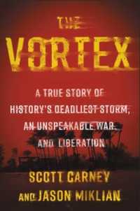 Vortex : A True Story of History's Deadliest Storm, an Unspeakable War, and Liberation -- Hardback (English Language Edition)