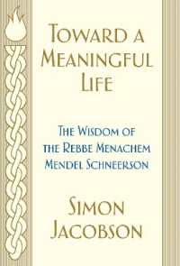 Toward a Meaningful Life : The Wisdom of the Rebbe Menachem Mendel Schneerson