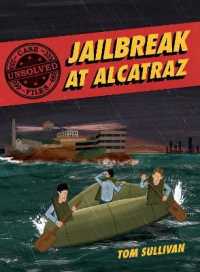 Unsolved Case Files : Jailbreak at Alcatraz: Frank Morris & the Anglin Brothers' Great Escape Graphic Novel (Unsolved Case Files)