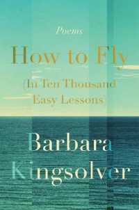 How to Fly (in Ten Thousand Easy Lessons) : Poetry