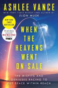 When the Heavens Went on Sale : The Misfits and Geniuses Racing to Put Space within Reach