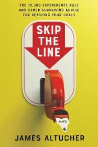 Skip the Line : The 10,000 Experiments Rule and Other Surprising Advice for Reaching Your Goals
