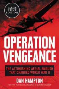 Operation Vengeance : The Astonishing Aerial Ambush That Changed World War II [Large Print]
