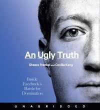 An Ugly Truth CD : Inside Facebook's Battle for Domination