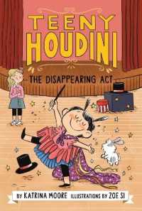 Teeny Houdini #1: The Disappearing Act (Teeny Houdini)