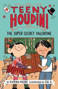 Teeny Houdini #2: The Super-Secret Valentine (Teeny Houdini)