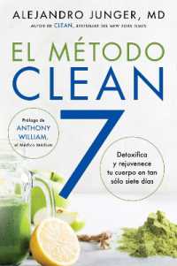 Clean 7 \ El Método Clean 7 (Spanish Edition) : Detoxifica Y Rejuvenece Tu Cuerpo En Tan Sólo Siete Días