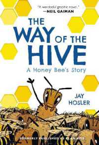 The Way of the Hive : A Honey Bee's Story, a Graphic Novel
