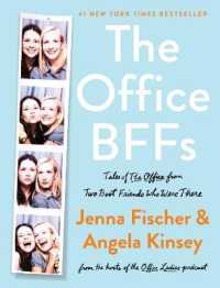 The Office BFFs : Tales of the Office from Two Best Friends Who Were There