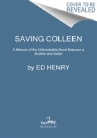 Saving Colleen : A Memoir of the Unbreakable Bond between a Brother and Sister
