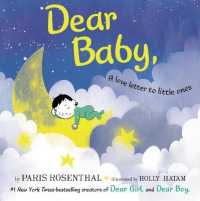 Dear Baby, : A Love Letter to Little Ones