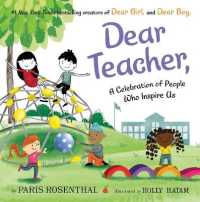 Dear Teacher, : A Celebration of People Who Inspire Us