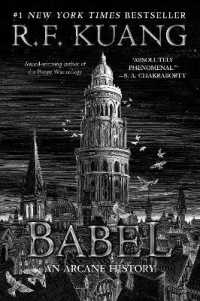 Babel : Or the Necessity of Violence: An Arcane History of the Oxford Translators' Revolution