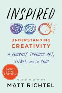 Inspired : Understanding Creativity: A Journey through Art, Science, and the Soul （Large Print）