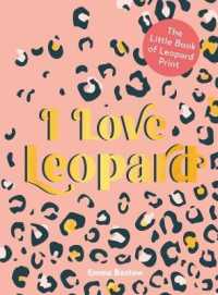 I Love Leopard : The Little Book of Leopard Print