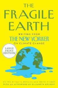 The Fragile Earth : Writings from the New Yorker on Climate Change （Large Print）
