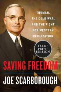 Saving Freedom : Truman, the Cold War, and the Fight for Western Civilization （Large Print）