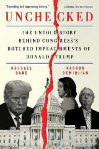Unchecked : The Untold Story Behind Congress's Botched Impeachments of Donald Trump