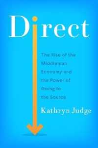 Direct : The Rise of the Middleman Economy and the Power of Going to the Source