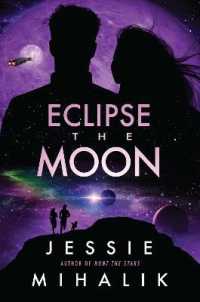 Eclipse the Moon : A Novel