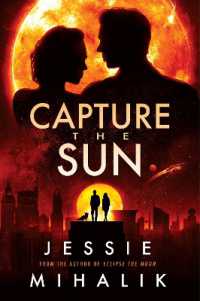 Capture the Sun : A Novel (Starlight's Shadow)