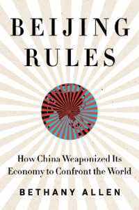 Beijing Rules : How China Weaponized Its Economy to Confront the World