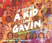 If You're a Kid Like Gavin : The True Story of a Young Trans Activist