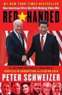 アメリカのエリートが支える中国のヘゲモニー<br>Red-Handed : How American Elites Get Rich Helping China Win