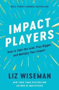 Impact Players : How to Take the Lead, Play Bigger, and Multiply Your Impact