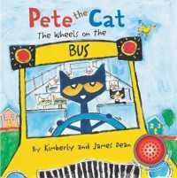Pete the Cat: the Wheels on the Bus Sound Book (Pete the Cat) （Board Book）