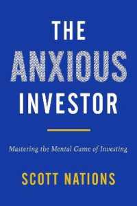 The Anxious Investor : Mastering the Mental Game of Investing