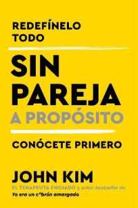 Single on Purpose \ Sin Pareja a Propósito (Spanish Edition) : Redefínelo Todo Y Conócete Primero