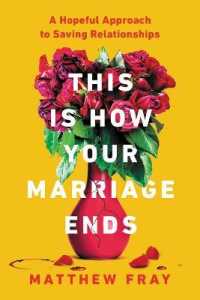 This Is How Your Marriage Ends : A Hopeful Approach to Saving Relationships -- Hardback (English Language Edition)