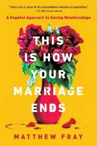 This Is How Your Marriage Ends : A Hopeful Approach to Saving Relationships